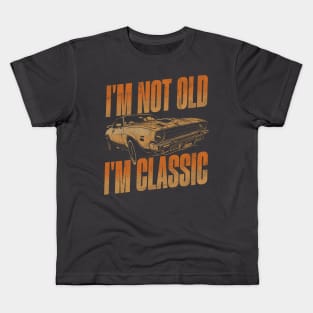 I'm not old i'm classic. Kids T-Shirt